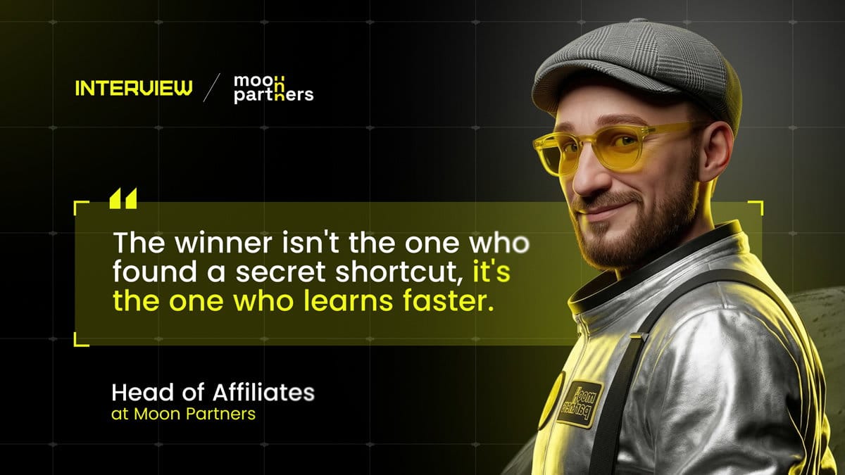 Moon Partners' Head of Affiliates on Succeeding in Tier-1 Markets